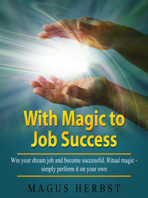 Title details for With Magic to Job Success by Magus Herbst - Available